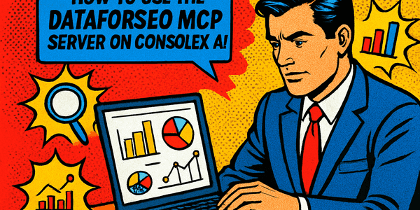 How to Use the DataForSEO MCP Server on ConsoleX AI: A Step-by-Step Guide